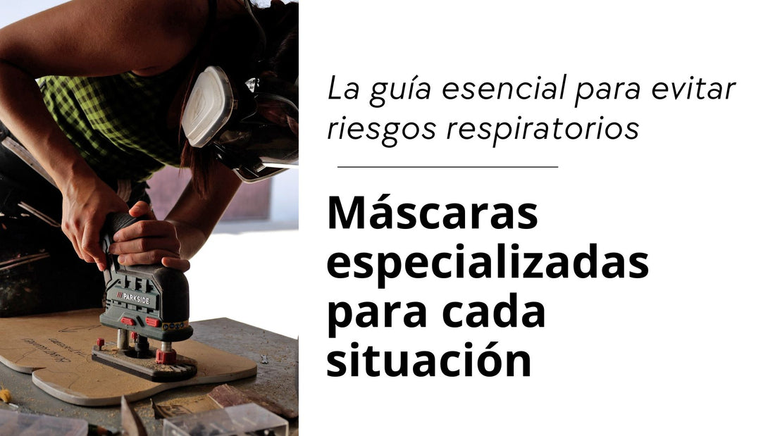 Los peligros de los vapores tóxicos y qué máscaras utilizar según el tipo de vapor